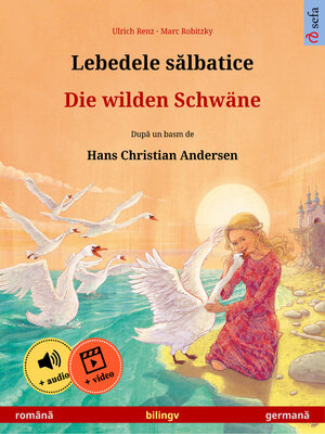 cover image of Lebedele sălbatice – Die wilden Schwäne (română – germană)